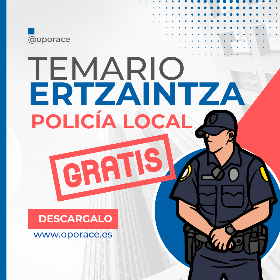 Temario Ertzaintza y Policía Local